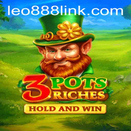 Discover the Exciting World of 3potsRiches: A Thrilling Gaming Experience with leo888